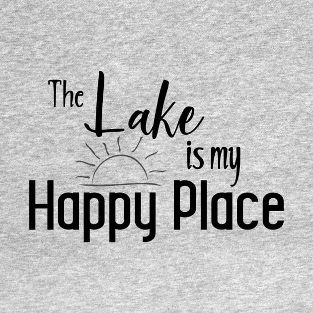 The Lake is my Happy Place by ColorFlowCreations